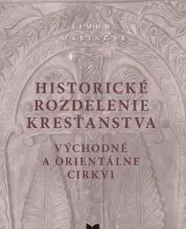 Historické rozdelenie kresťanstva – východné a orientálne cirkvi - Šimon Marinčák