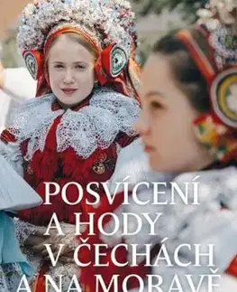 Posvícení a hody v Čechách a na Moravě - Eva Večerková