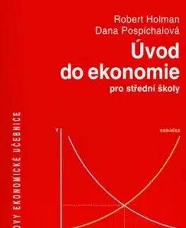 Úvod do ekonomie - Robert Holman, Dana Pospíchalová