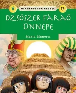 Mindentudók klubja 13. – Dzsószer fáraó ünnepe - Maria Maneruová
