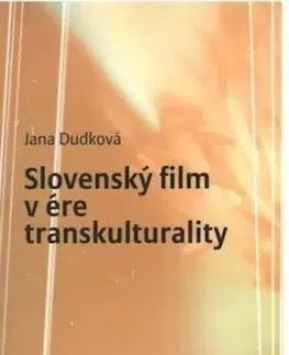 Slovensky film v ere transkulturality - Jana Dudová