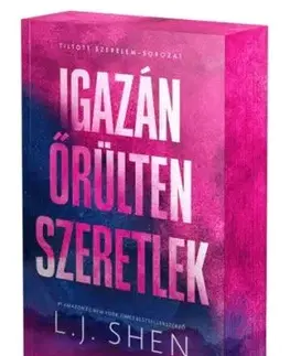 Igazán őrülten szeretlek - Éldekorált kiadás - L. J. Shen