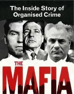 The Mafia - The First 100 Years - William Balsamo, Carpozi George JR.