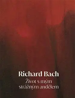 Život s mým strážným andělem - Richard Bach
