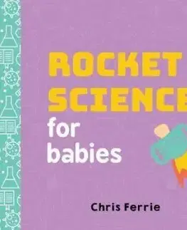 Rocket Science for Babies - Chris Ferrie