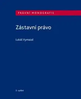 Zástavní právo - 3. vydání - Lukáš Vymazal