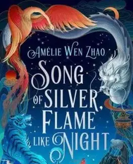 Song of Silver, Flame Like Night - Amelie Wen Zhao