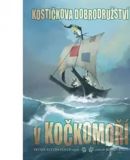 Kostičkova dobrodružství v Kočkomoří - Zbyněk Kučera Holub