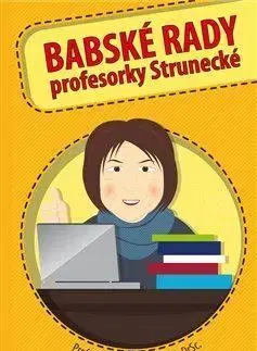 Babské rady profesorky Strunecké - Anna Strunecká