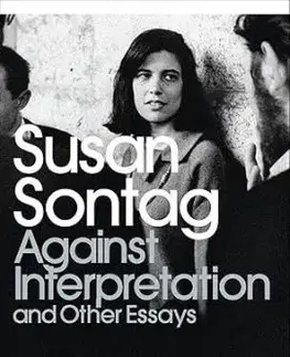 Against Interpretation and Other Essays - Susan Sontag