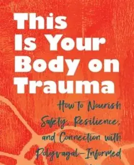 This Is Your Body on Trauma - Meg Bowman