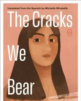 The Cracks We Bear - Catalina Infante