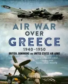 Air War Over Greece 1940–1950 - Victor Flintham
