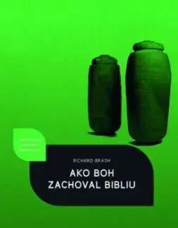 Ako Boh zachoval Bibliu - Richard Brash