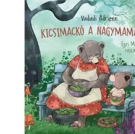 Kicsimackó a nagymamánál - Adrienn Vadadi