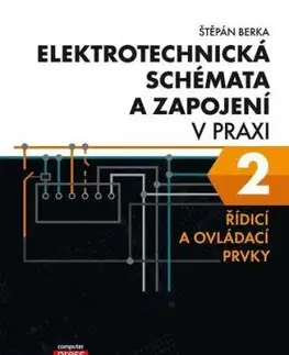 Elektrotechnická schémata a zapojení v praxi 2 - Štěpán Berka