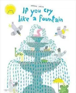 If You Cry Like A Fountain - Noemi Vola, Noemi Vola