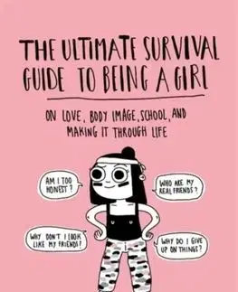 The Ultimate Survival Guide to Being a Girl - Christina De Witte