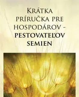 Krátka príručka pre hospodárov - pestovateľov semien