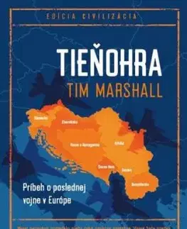 Tieňohra. Príbeh o poslednej vojne v Európe - Tim Marshall