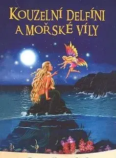 Kouzelní delfíni a mořské víly - Doreen Virtue