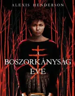 A boszorkányság éve - Alexis Henderson