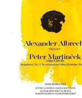 Lúčnica - A. Albrecht: Missa In C / P. Martinček Van Grob: Symphony No 4 In Memoriam M. R. Štefánik CD - Lúčnica