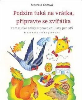 Podzim ťuká na vrátka, připravte se, zvířátka - Marcela Kotová