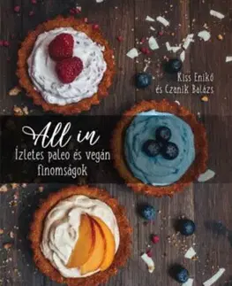 All In - Ízletes paleo és vegán finomságok - Balázs Czanik