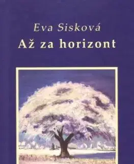 Až za horizont - Eva Sisková