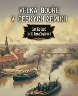 Velká bouře v českých zemích 1 - Jan Kotouč, Lucie Lukačovičová