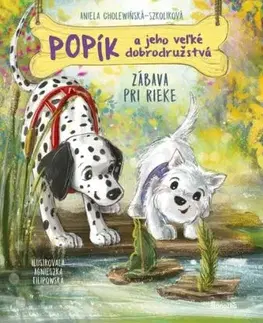 Popík a jeho veľké dobrodružstvá 8: Zábava pri rieke - Aniela Cholewinska - Szkolik