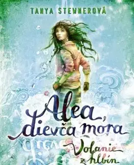 Alea, dievča mora 1: Volanie z hlbín, 2. vydanie - Tanya Stewnerová