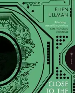 Close to the Machine - Ellen Ullman