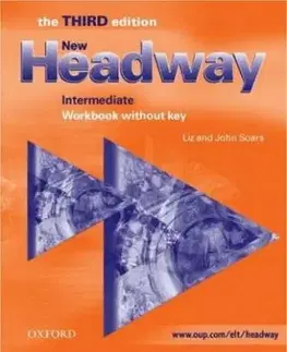 New Headway Intermediate 3rd Edition Workbook without Key - Liz Soarsová