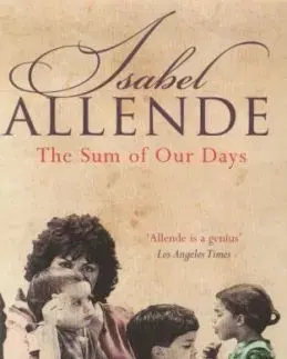 Sum Of Our Days - Isabel Allendeová