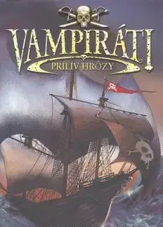 Vampiráti 2 - Príliv hrôzy - Justin Somper