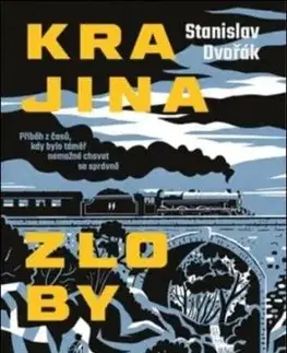 Krajina zloby - Stanislav Dvořák