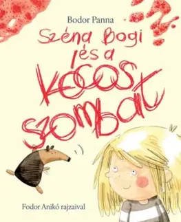 Széna Bogi és a kócos szombat - Bodor Panna