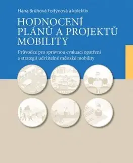 Hodnocení plánů a projektů mobility - Hana Brůhová-Foltýnová
