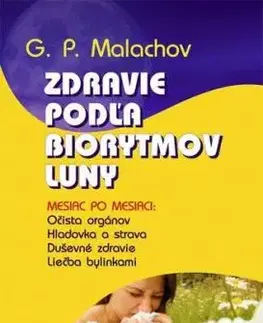Zdravie podľa biorytmov Luny - Gennadij P. Malachov
