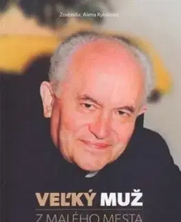 Veľký muž z malého mesta - Andrej Pauliny - Alena Rybárová