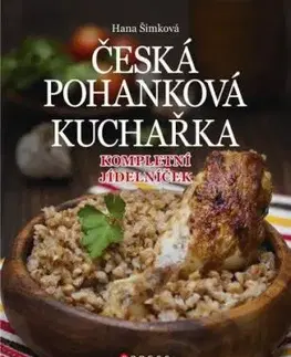 Česká pohanková kuchařka - Hana Šimková
