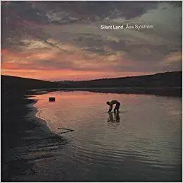 Asa Sjostrom - Silent Land - Asa Sjostrom