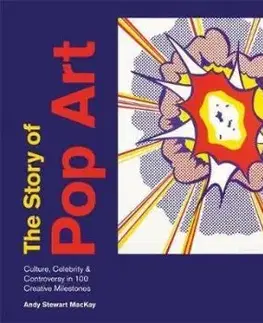 The Story of Pop Art - Andy Stewart MacKay