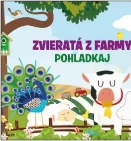 Zvieratá z farmy – Pohladkaj - Fiona Huisman