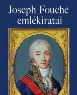 Joseph Fouché emlékiratai - Joseph Fouché