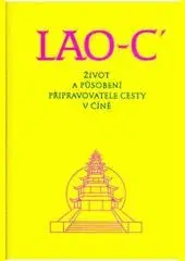 Lao - c: Život a působení připravovatele cesty v Číně