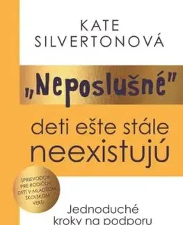 Neposlušné deti ešte stále neexistujú - Kate Silvertonová
