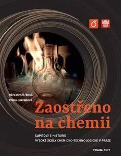 Zaostřeno na chemii - Věra Dvořáčková, Ivana Lorencová
